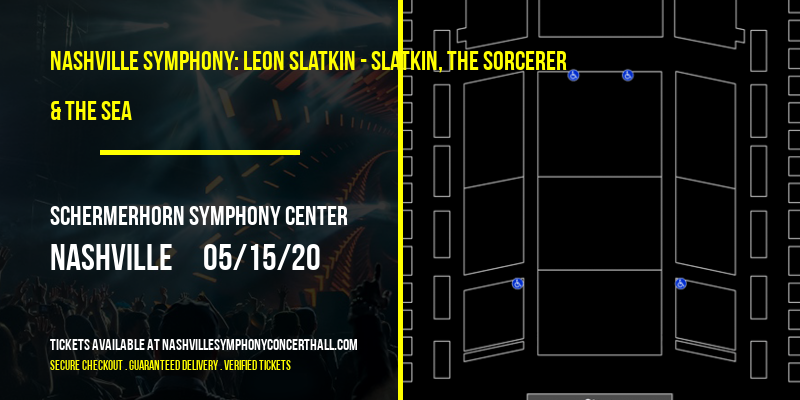 Nashville Symphony: Leon Slatkin - Slatkin, The Sorcerer & The Sea at Schermerhorn Symphony Center tickets Nashville Symphony: Leon Slatkin - Slatkin, The Sorcerer & The Sea at Schermerhorn Symphony Center