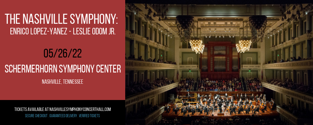 The Nashville Symphony: Enrico Lopez-Yanez - Leslie Odom Jr. at Schermerhorn Symphony Center tickets The Nashville Symphony: Enrico Lopez-Yanez - Leslie Odom Jr. at Schermerhorn Symphony Center