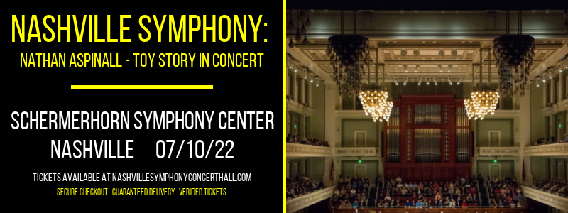 Nashville Symphony: Nathan Aspinall - Toy Story In Concert at Schermerhorn Symphony Center tickets Nashville Symphony: Nathan Aspinall - Toy Story In Concert at Schermerhorn Symphony Center