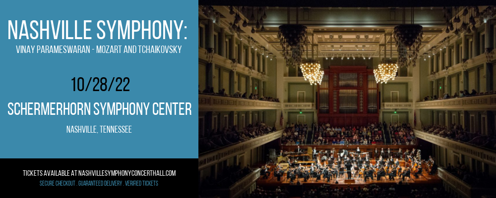 Nashville Symphony: Vinay Parameswaran - Mozart and Tchaikovsky at Schermerhorn Symphony Center tickets Nashville Symphony: Vinay Parameswaran - Mozart and Tchaikovsky at Schermerhorn Symphony Center