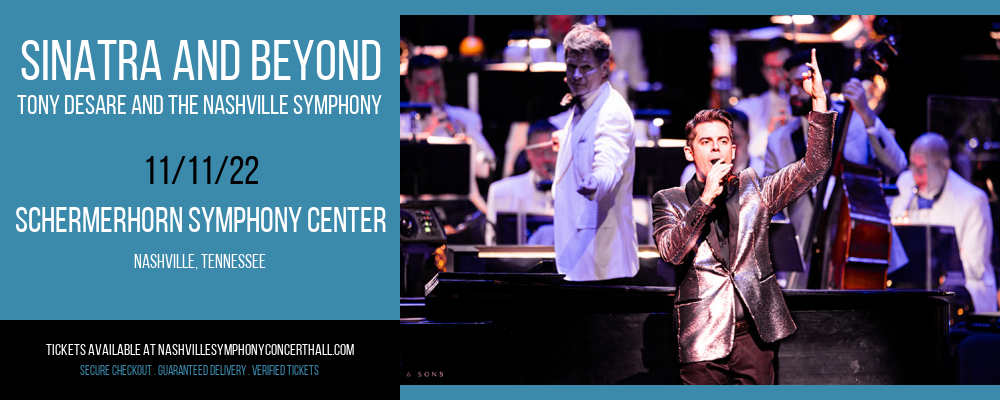 Sinatra and Beyond - Tony DeSare and The Nashville Symphony at Schermerhorn Symphony Center tickets Sinatra and Beyond - Tony DeSare and The Nashville Symphony at Schermerhorn Symphony Center