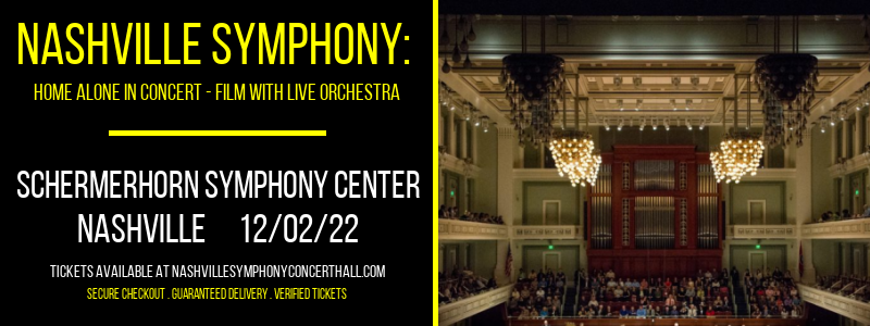 Nashville Symphony: Home Alone In Concert - Film With Live Orchestra at Schermerhorn Symphony Center