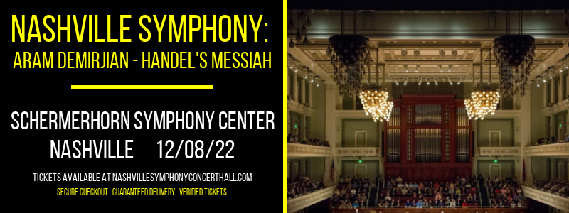 Nashville Symphony: Aram Demirjian - Handel's Messiah at Schermerhorn Symphony Center tickets Nashville Symphony: Aram Demirjian - Handel's Messiah at Schermerhorn Symphony Center