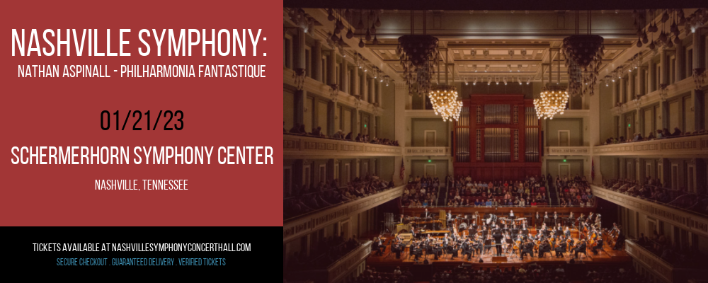 Nashville Symphony: Nathan Aspinall - Philharmonia Fantastique at Schermerhorn Symphony Center