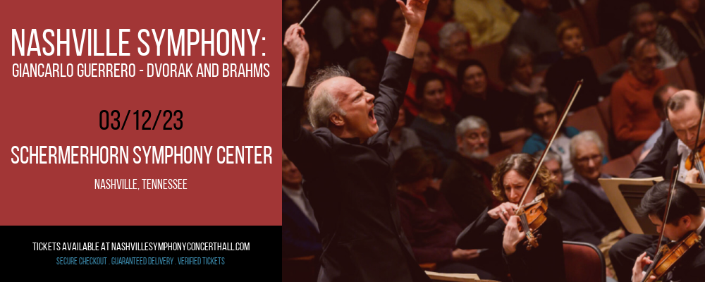 Nashville Symphony: Giancarlo Guerrero - Dvorak and Brahms at Schermerhorn Symphony Center