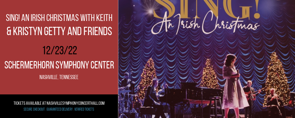 Sing! An Irish Christmas With Keith & Kristyn Getty and Friends at Schermerhorn Symphony Center tickets Sing! An Irish Christmas With Keith & Kristyn Getty and Friends at Schermerhorn Symphony Center