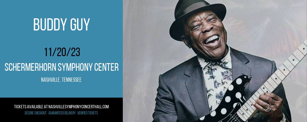 Buddy Guy at Schermerhorn Symphony Center