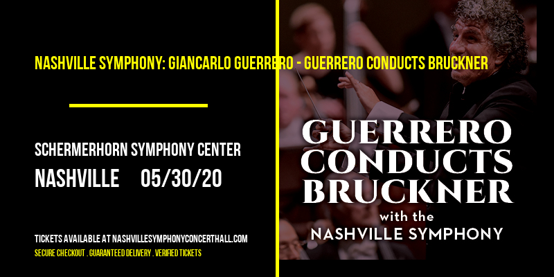 Nashville Symphony: Giancarlo Guerrero - Guerrero Conducts Bruckner at Schermerhorn Symphony Center tickets Nashville Symphony: Giancarlo Guerrero - Guerrero Conducts Bruckner at Schermerhorn Symphony Center