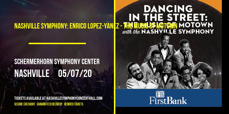 Nashville Symphony: Enrico Lopez-Yanez - The Music of Motown [CANCELLED] at Schermerhorn Symphony Center