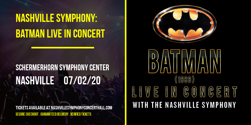 Nashville Symphony: Batman Live In Concert [CANCELLED] at Schermerhorn Symphony Center