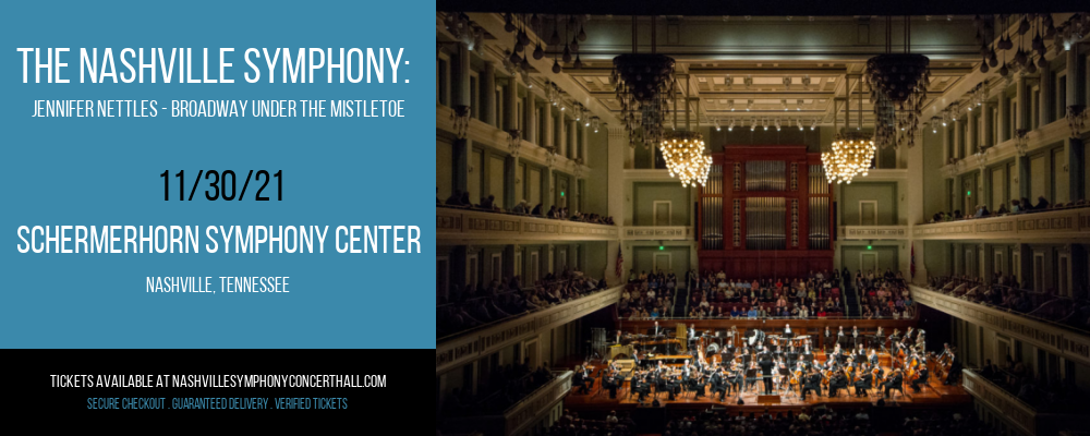 The Nashville Symphony: Jennifer Nettles - Broadway Under the Mistletoe at Schermerhorn Symphony Center