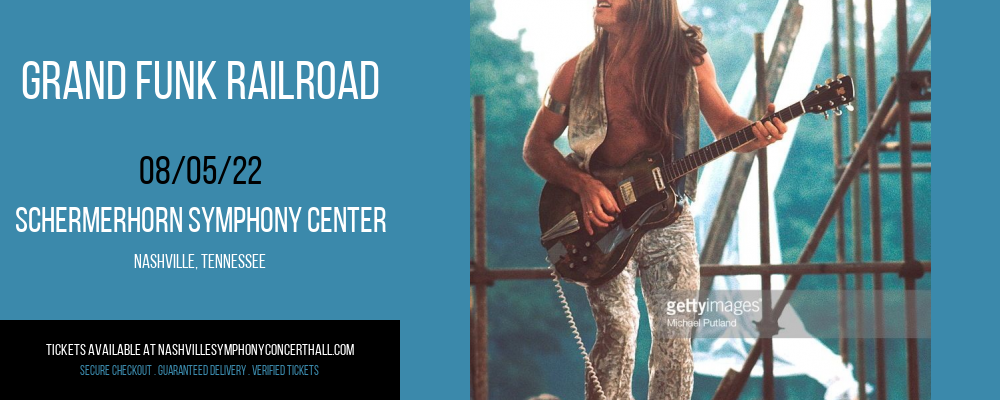 Grand Funk Railroad at Schermerhorn Symphony Center tickets Grand Funk Railroad at Schermerhorn Symphony Center