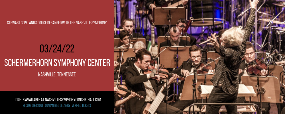 Stewart Copeland's Police Deranged With The Nashville Symphony at Schermerhorn Symphony Center tickets Stewart Copeland's Police Deranged With The Nashville Symphony at Schermerhorn Symphony Center