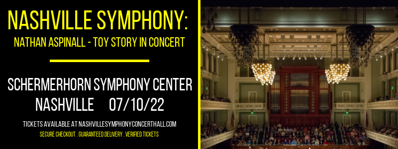 Nashville Symphony: Nathan Aspinall - Toy Story In Concert at Schermerhorn Symphony Center