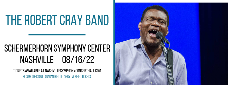 The Robert Cray Band at Schermerhorn Symphony Center tickets The Robert Cray Band at Schermerhorn Symphony Center