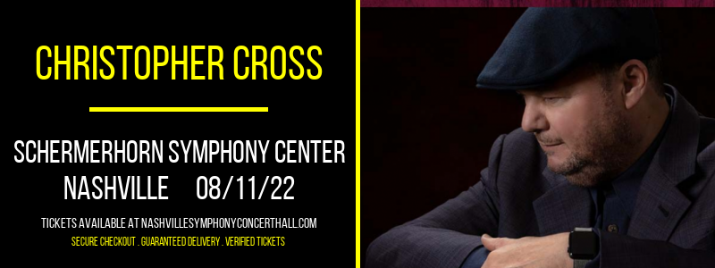 Christopher Cross at Schermerhorn Symphony Center tickets Christopher Cross at Schermerhorn Symphony Center