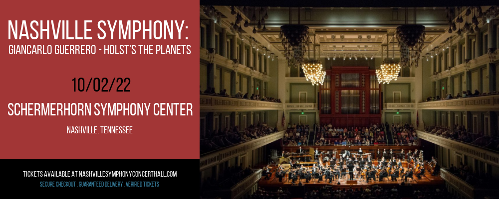 Nashville Symphony: Giancarlo Guerrero - Holst's The Planets at Schermerhorn Symphony Center tickets Nashville Symphony: Giancarlo Guerrero - Holst's The Planets at Schermerhorn Symphony Center