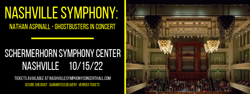 Nashville Symphony: Nathan Aspinall - Ghostbusters In Concert at Schermerhorn Symphony Center