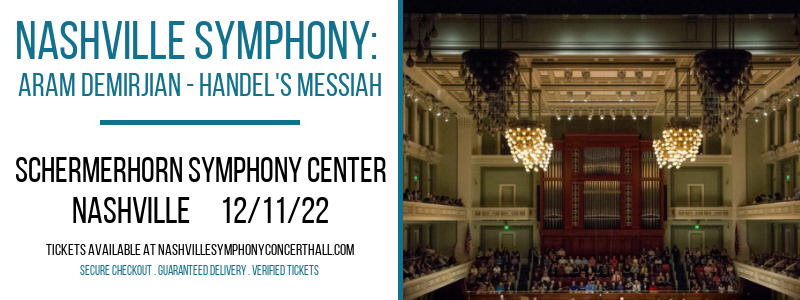 Nashville Symphony: Aram Demirjian - Handel's Messiah at Schermerhorn Symphony Center tickets Nashville Symphony: Aram Demirjian - Handel's Messiah at Schermerhorn Symphony Center
