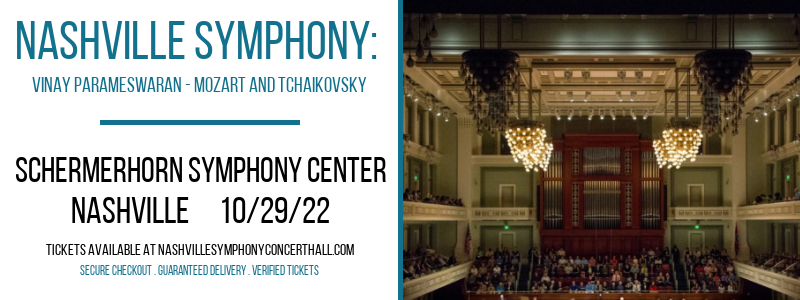 Nashville Symphony: Vinay Parameswaran - Mozart and Tchaikovsky at Schermerhorn Symphony Center