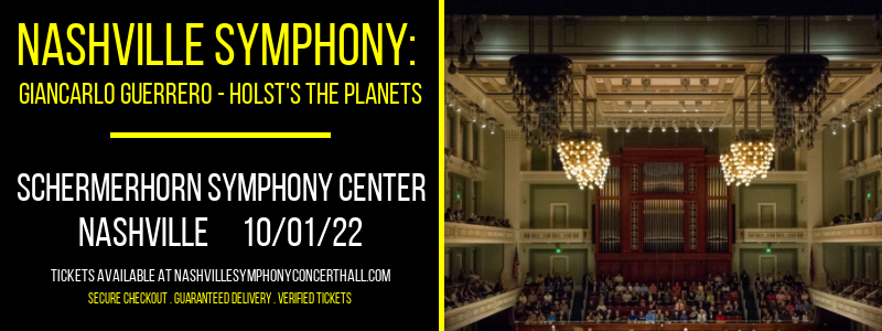 Nashville Symphony: Giancarlo Guerrero - Holst's The Planets at Schermerhorn Symphony Center tickets Nashville Symphony: Giancarlo Guerrero - Holst's The Planets at Schermerhorn Symphony Center