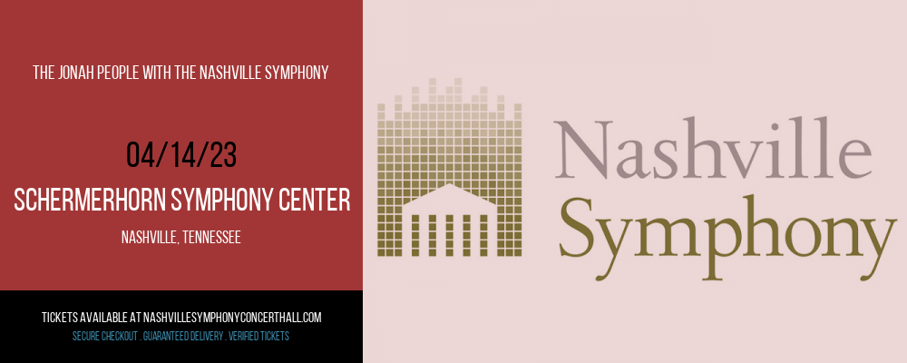 The Jonah People With The Nashville Symphony at Schermerhorn Symphony Center tickets The Jonah People With The Nashville Symphony at Schermerhorn Symphony Center