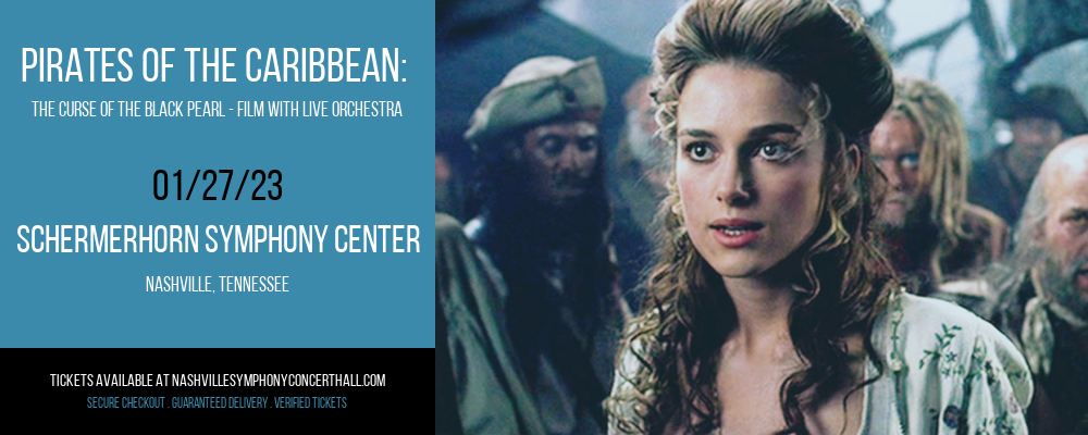 Pirates of The Caribbean: The Curse of The Black Pearl - Film With Live Orchestra at Schermerhorn Symphony Center tickets Pirates of The Caribbean: The Curse of The Black Pearl - Film With Live Orchestra at Schermerhorn Symphony Center