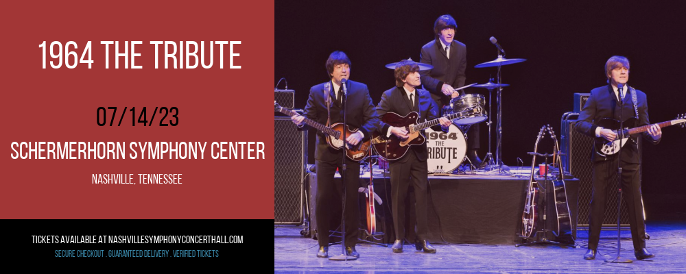 1964 The Tribute at Schermerhorn Symphony Center tickets 1964 The Tribute at Schermerhorn Symphony Center