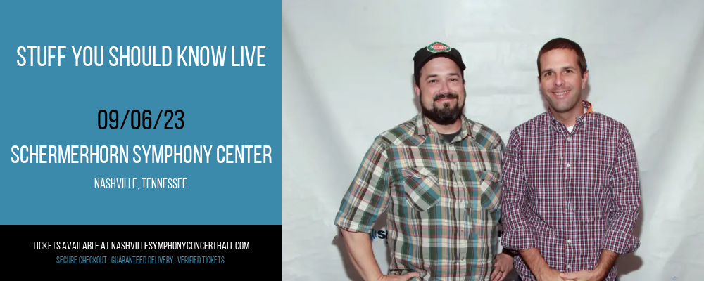Stuff You Should Know Live at Schermerhorn Symphony Center