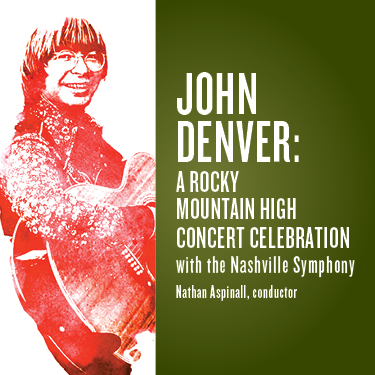 John Denver: A Rocky Mountain High Concert Celebration With The Nashville Symphony