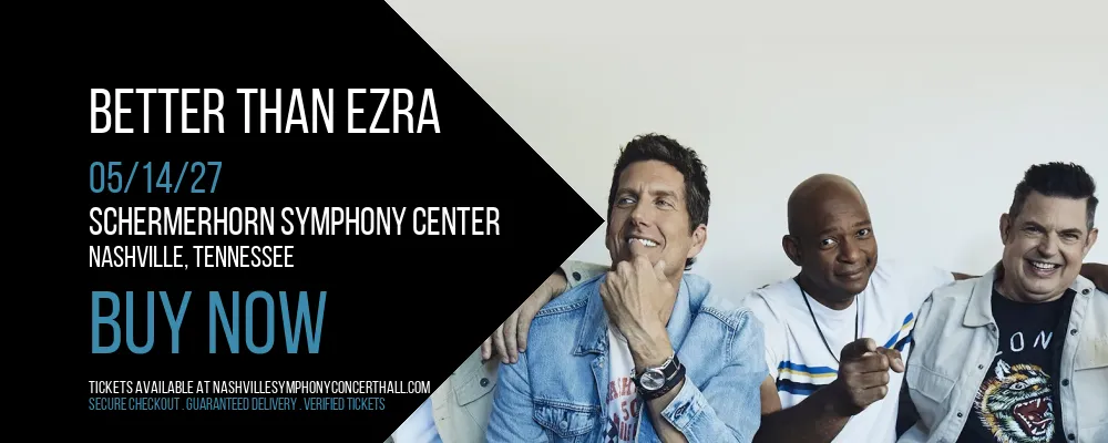 Better Than Ezra at Schermerhorn Symphony Center